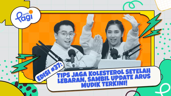 Edisi #37: Tips Jaga Kolesterol Setelah Lebaran, Sambil Update Arus Mudik Terkini!