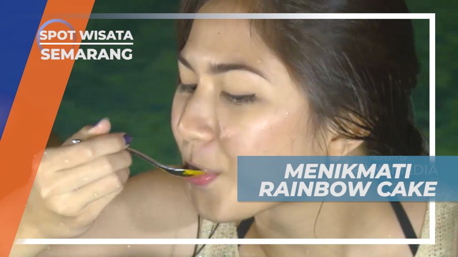 Menikmati Manis Legit Rainbow Cake Sambil Berendam, Semarang