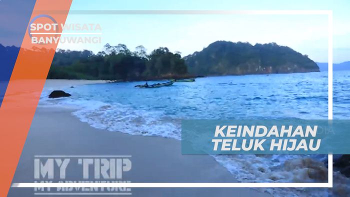 Teluk Hijau, Pesona Hamparan Pasir Putih dan Birunya Laut, Banyuwangi