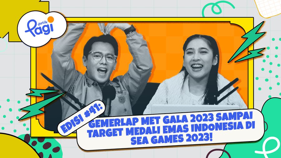 Edisi #41: Gemerlap Met Gala 2023 sampai Target Medali Emas Indonesia di SEA Games 2023!