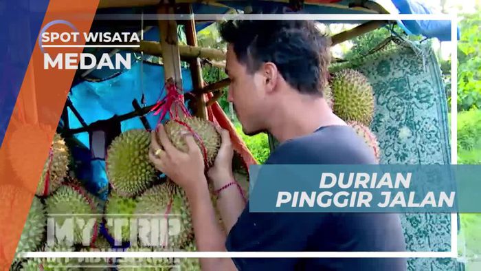 Menikmati Kelezatan Durian di Tepi Jalan Kota Medan
