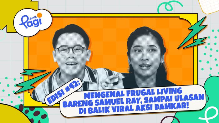 Edisi #42: Mengenal Frugal Living bareng Samuel Ray, sampai Ulasan di Balik Viral Aksi Damkar!