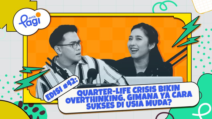 Quarter-life Crisis bikin Overthinking, Gimana Ya Cara Sukses di Usia Muda?