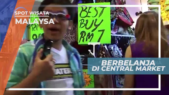 Keseruan Berbelanja di Central Market Malaysia