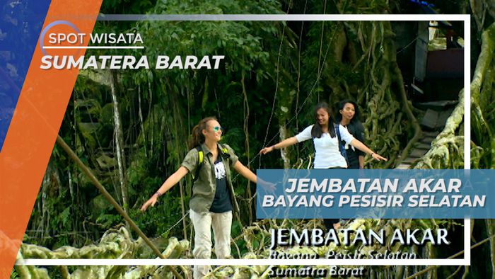 Berkunjung ke Jembatan Akar Bayang Pesisir Selatan Sumatera Barat