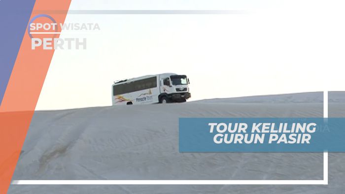 Menikmati Mengarungi Gurun Pasir Dengan Bus Khusus, Perth