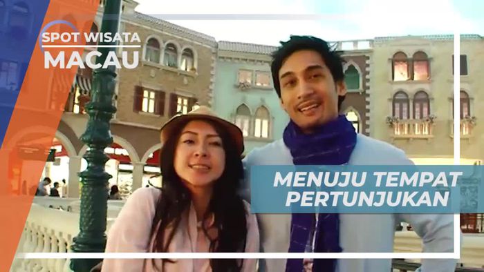 Menuju Tempat Pertunjukan Spektakuler Zaia, Macau