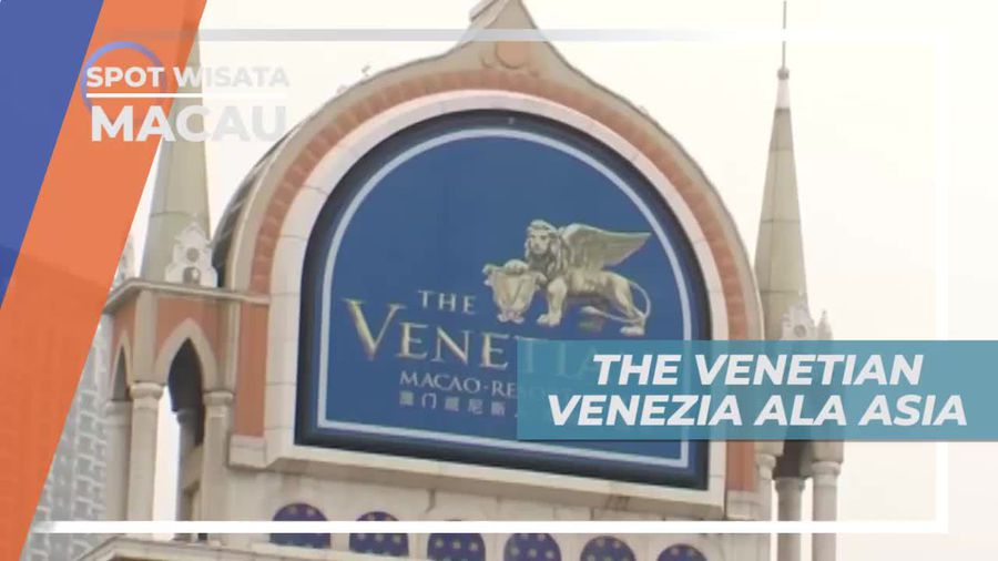 The Venetian, Venezia Ala Asia di Macau