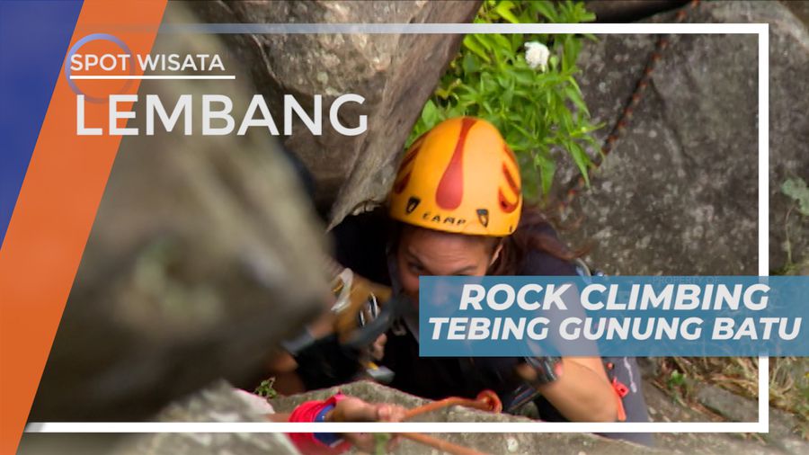 Serunya Mencoba Olahraga Ekstrem Climbing Tebing Gunung Batu, Lembang