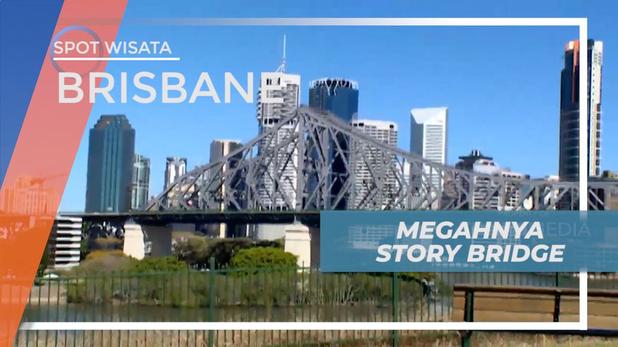 Story Bridge, Mengunjugi Megahnya Jembatan Terpanjang di Benua Hijau, Australia
