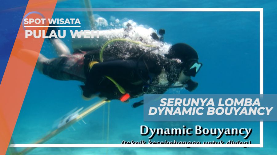 Dynamic Bouyancy, Serunya Menaklukkan Setiap Rintangan Diving, Aceh