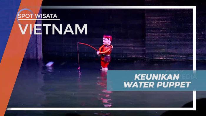 Water Puppet, Pertunjukan Berdasarkan Kehidupan Asli Masyarakat Vietnam