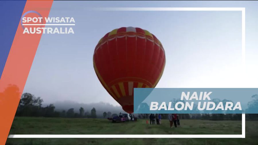 Pengalaman Seru Naik Balon Udara Terbesar di Australia