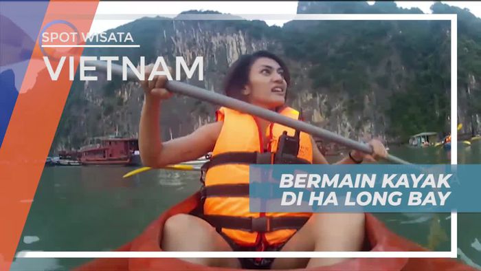 Mencoba Bermain Kayak di Ha Long Bay Vietnam