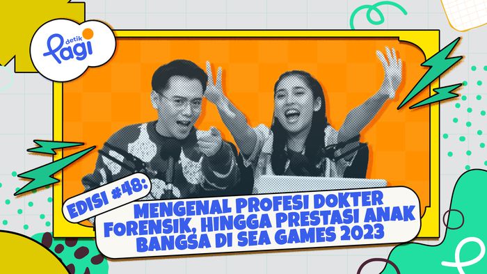 Edisi #48 : Mengenal Profesi Dokter Forensik, hingga Prestasi Anak Bangsa di SEA Games 2023