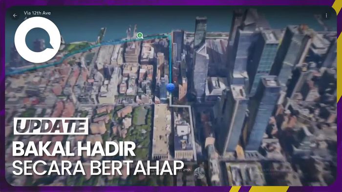 Fitur Baru Google Maps: Tampilan 3D dan Suguhkan Informasi Cuaca