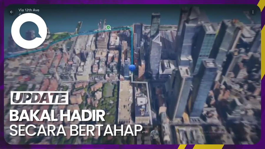Fitur Baru Google Maps: Tampilan 3D dan Suguhkan Informasi Cuaca