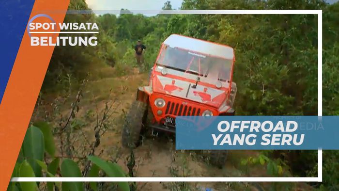 Pacu Adrenalin, Mencoba Serunya Trek Offroad yang Menantang, Belitung