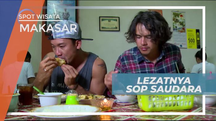 Mencicipi Kelezatan Sop Saudara Makassar