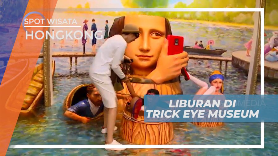 Seru-seruan Liburan di Trick Eye Musem yang Memukau, Hongkong