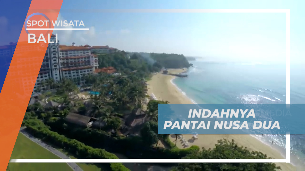 Menikmati Indahnya Pemandangan Alam Pantai Nusa Dua, Bali