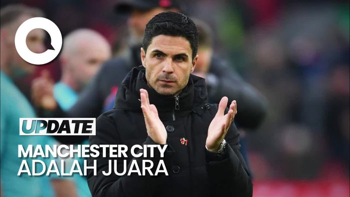 Arteta Beri Selamat untuk Man City: Mereka Pantas Juara