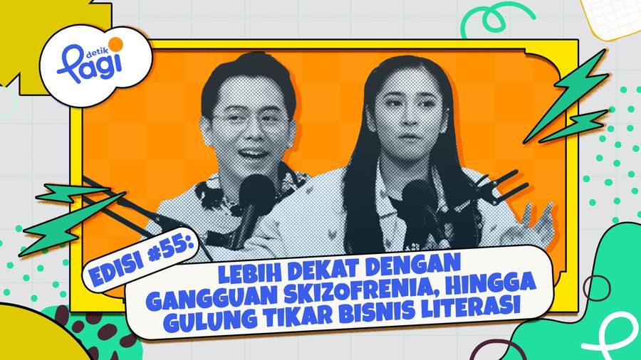 Edisi #55: Lebih Dekat dengan Gangguan Skizofrenia, hingga Gulung Tikar Bisnis Literasi