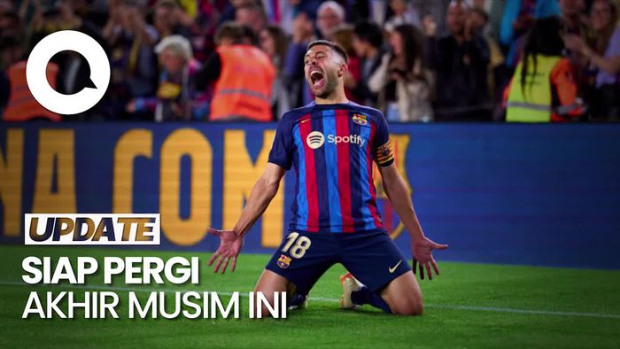 Jordi Alba Tinggalkan Barcelona!