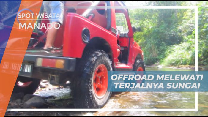 Serunya Offroad, Menaklukkan Medan Terjal Melewati Sungai Berbatu, Manado