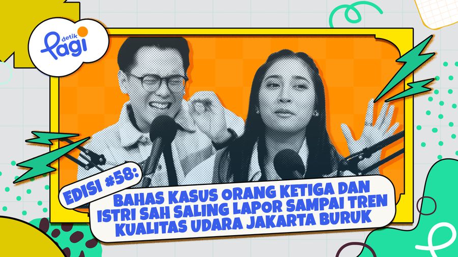 Edisi #58: Bahas Kasus Orang Ketiga Dan Istri Sah Saling Lapor Sampai Tren Kualitas Udara Jakarta Buruk