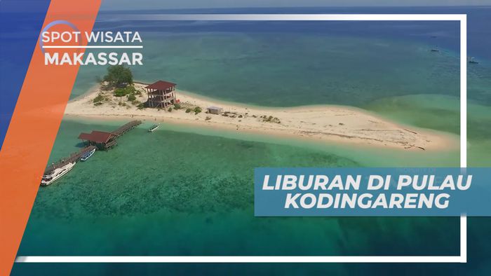Liburan Seru, Menikmati Indahnya Pulau Kodingareng Keke, Makassar