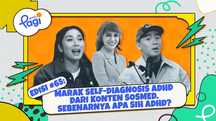 Marak Self-diagnosis ADHD dari Konten Sosmed, Sebenarnya Apa Sih ADHD?