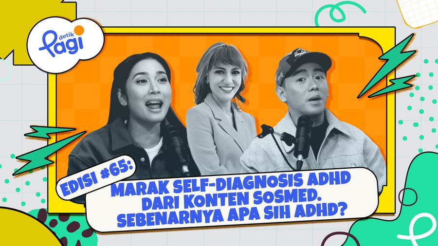 Marak Self-diagnosis ADHD dari Konten Sosmed, Sebenarnya Apa Sih ADHD?