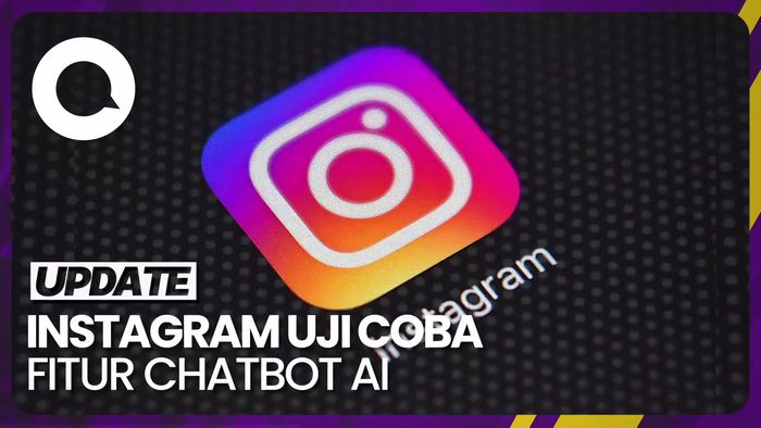 Instagram Disebut Tengah Kembangkan Chatbot AI