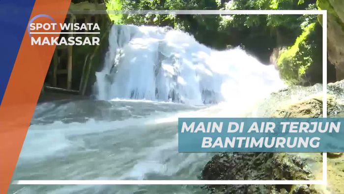 Melihat Keindahan Air Terjun Bantimurung Makassar