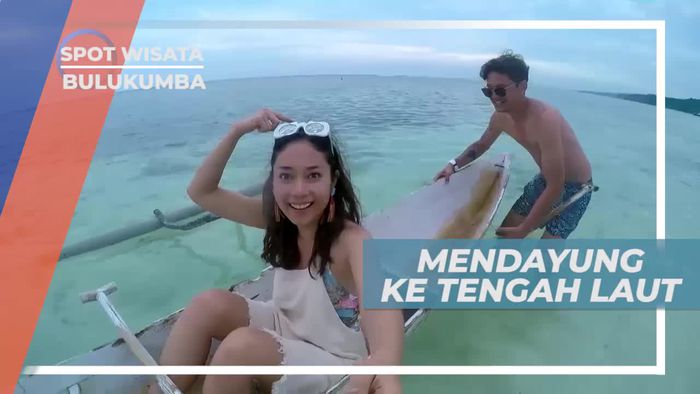 Berperahu Mendayung ke Tengah Laut, Bulukumba