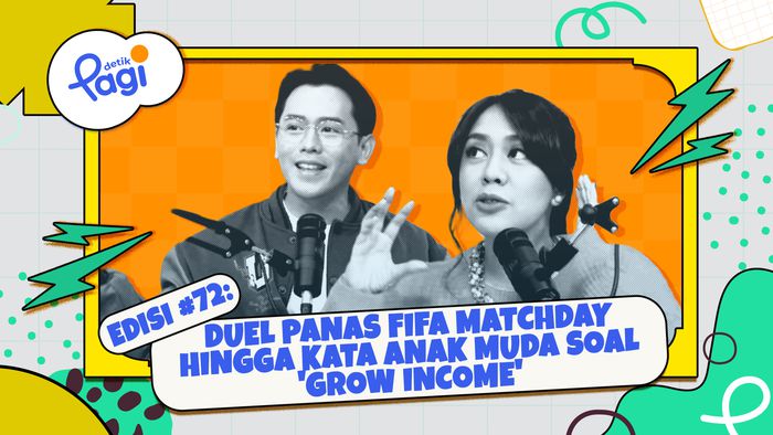 Edisi #72: Duel Panas Fifa Matchday Hingga Kata Anak Muda Soal Grow Income