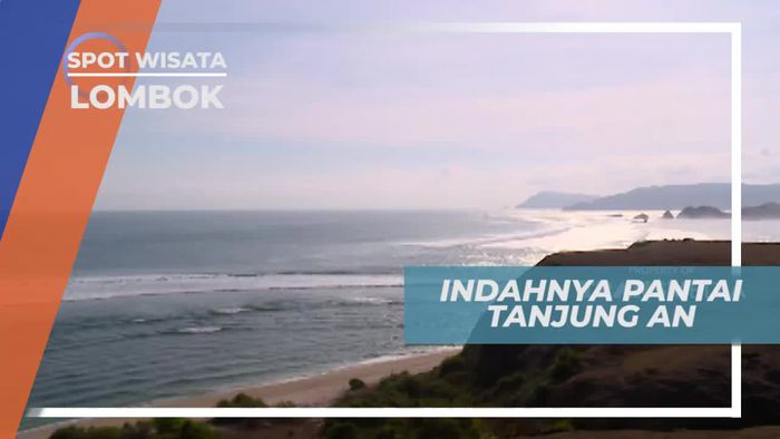 Menikmati Panorama Keindahan Pantai Tanjung An Lombok