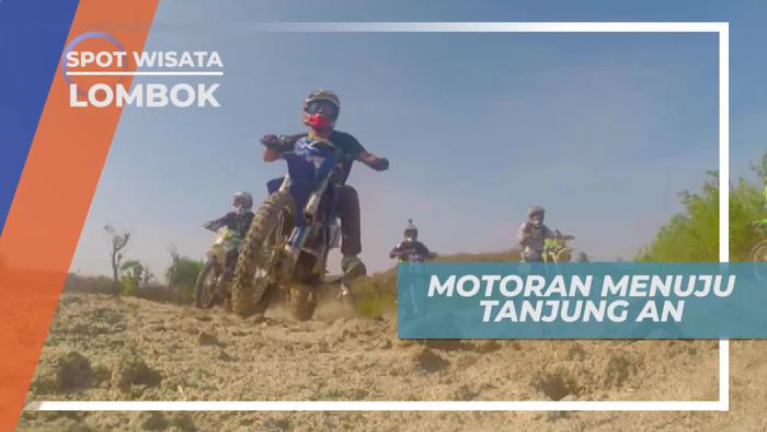Perjalanan Seru Bersama Komunitas Motor Trail Menuju Tanjung An Lombok
