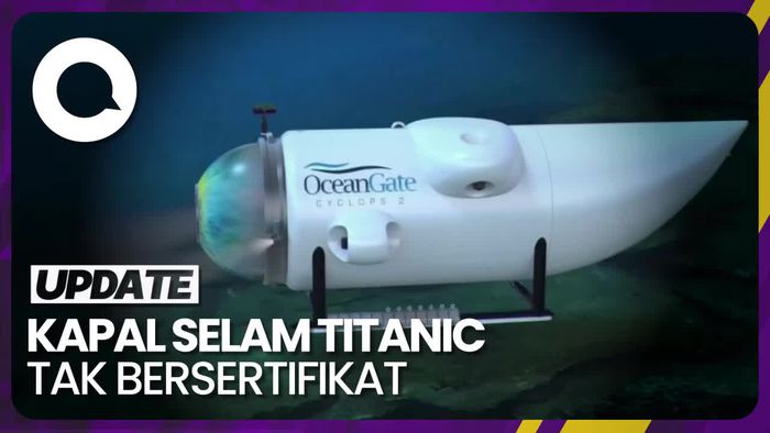 Risiko Kapal Selam Titanic yang Tak Bersertifikat Sudah Disuarakan Sejak 2018