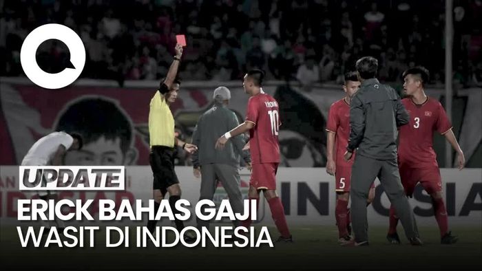 Kelakar Erick Thohir Sebut Gaji Wasit Lebih Tinggi Dibanding Menteri