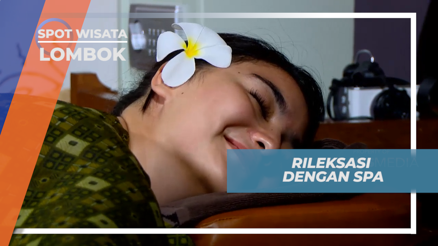 Hilangkan Penat, Manjakan Diri Dengan Spa, Lombok