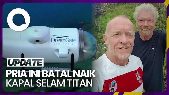 Cerita Pria yang Batal Naik Kapal Selam Titan karena Takut