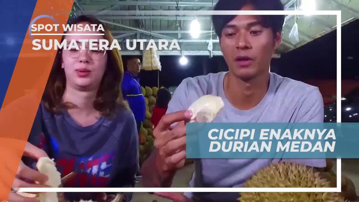Mencicipi Kelezatan Buah Durian di Medan