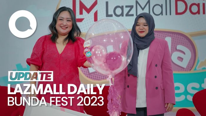 Dapatkan Ilmu Parenting dan Promo Menarik di LazMall Daily Bunda Fest 2023!
