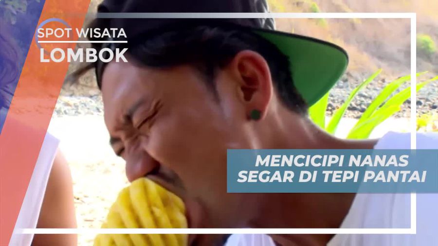 Mencicipi Sensasi Kesegaran Buah Nanas di Tepi Pantai Mawi Lombok