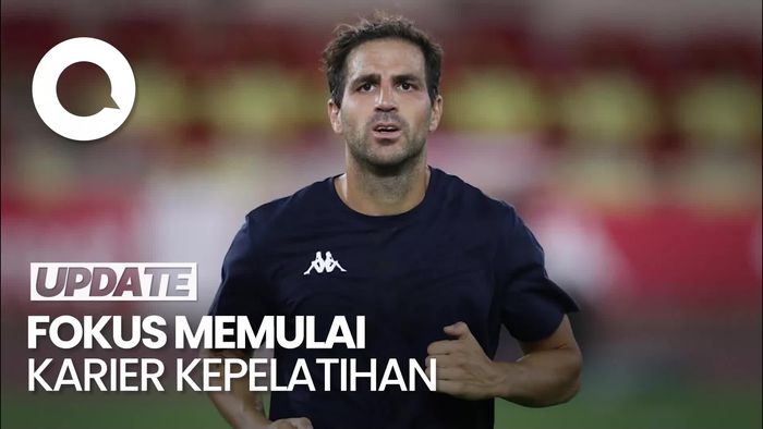 Cesc Fabregas Umumkan Pensiun dari Sepakbola!