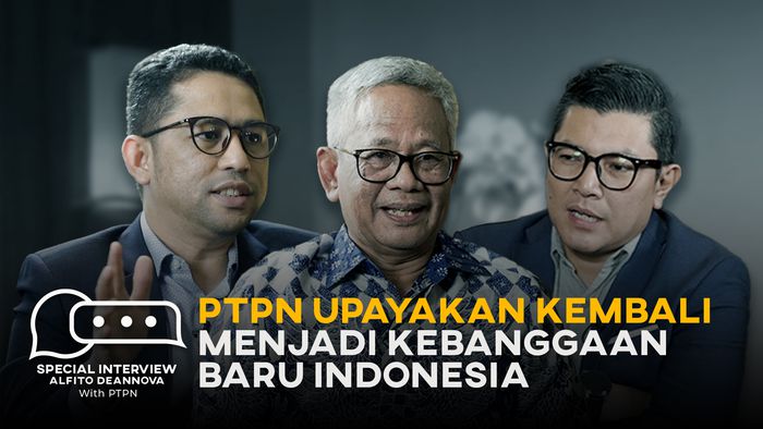 PTPN Upayakan Kembali Menjadi Kebanggaan Baru Indonesia