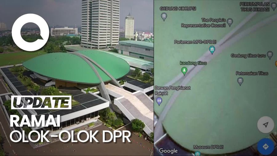 Heboh Olok-olok Nama Gedung DPR di Google Maps