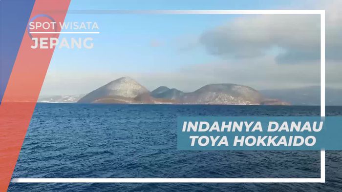 Menikmati Keindahan Panorama Danau Toya Hokkaido Jepang